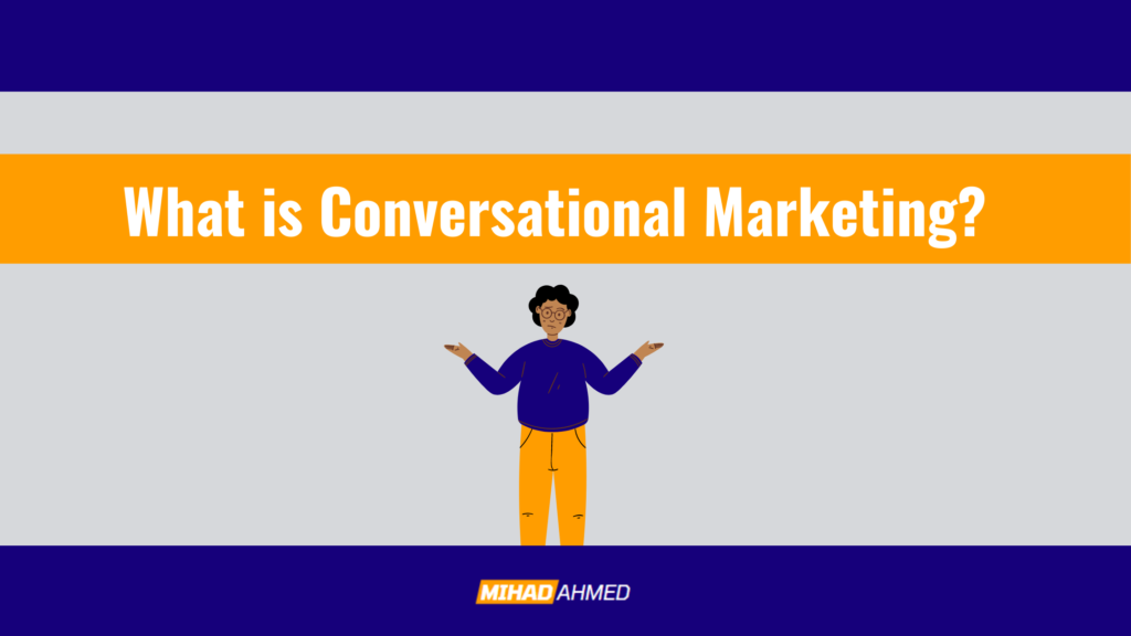 what-is-conversational-marketing-and-how-does-it-work-in-2022-mihad